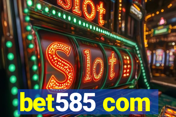 bet585 com